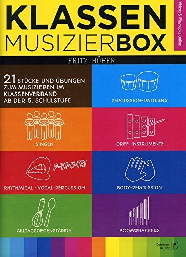 Klassenmusizierbox: 21 Stücke und Übungen zum musizieren im Klassenverband ab der 5. Schulstufe