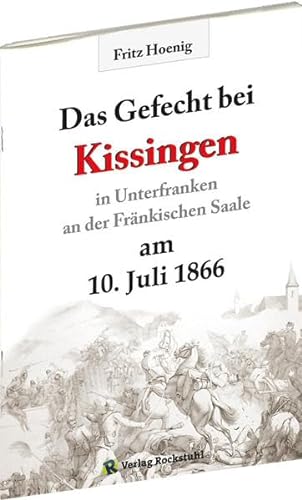 Gefecht bei Kissingen am 10. Juli 1866 (Deutsche Krieg von 1866)
