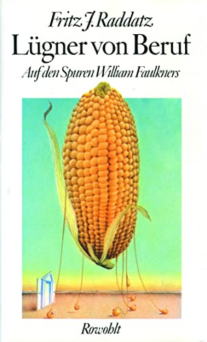 Lügner von Beruf: Auf den Spuren William Faulkners von Rowohlt Buchverlag