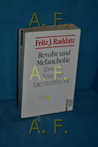 Revolte und Melancholie: Texte zur Literaturtheorie