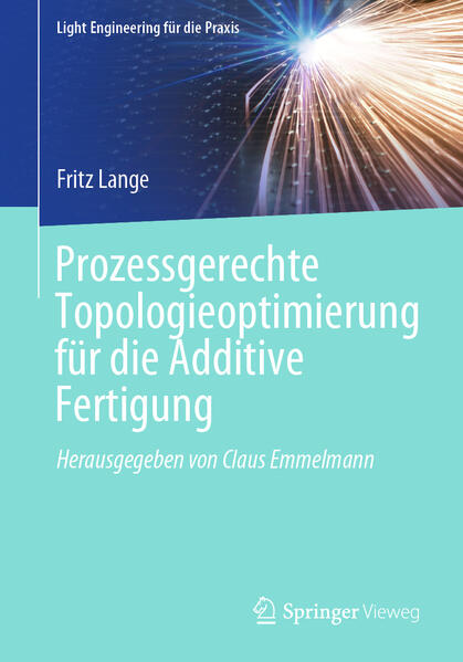 Prozessgerechte Topologieoptimierung für die Additive Fertigung von Springer Berlin Heidelberg