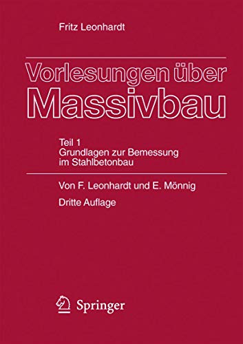 Vorlesungen über Massivbau: Teil 1: Grundlagen zur Bemessung im Stahlbetonbau (German Edition), Dritte Auflage von Springer