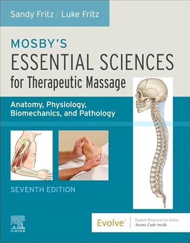 Mosby's Essential Sciences for Therapeutic Massage: Anatomy, Physiology, Biomechanics, and Pathology von Elsevier