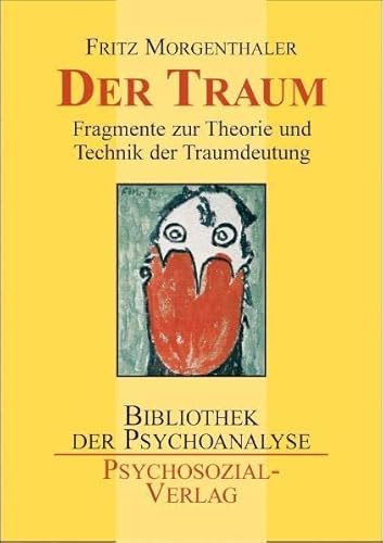 Der Traum: Fragmente zur Theorie und Technik der Traumdeutung (Bibliothek der Psychoanalyse)