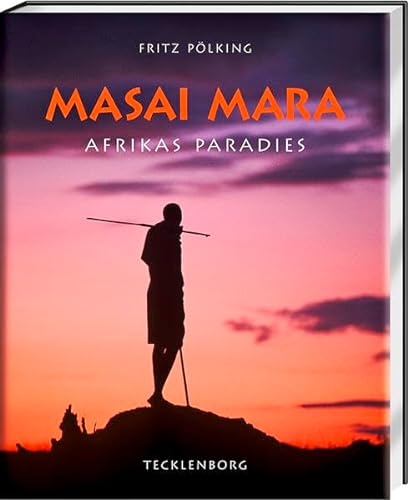 Masai Mara: Afrikas Paradies von Tecklenborg Verlag GmbH