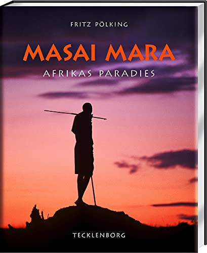 Masai Mara: Afrikas Paradies von Tecklenborg Verlag GmbH