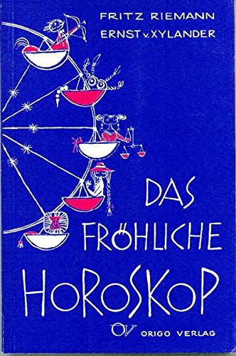 Das fröhliche Horoskop: Astrologische Verse von Origo Bern