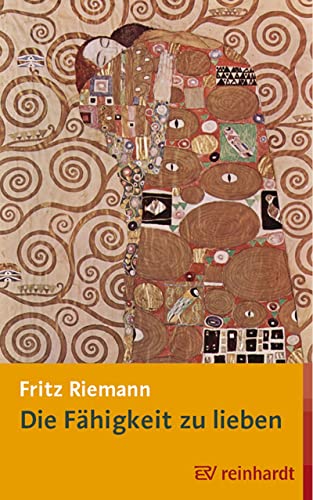 Die Fähigkeit zu lieben: Bibliophile Sonderausgabe Die Fähigkeit zu lieben: Bibliophile Sonderausgabe