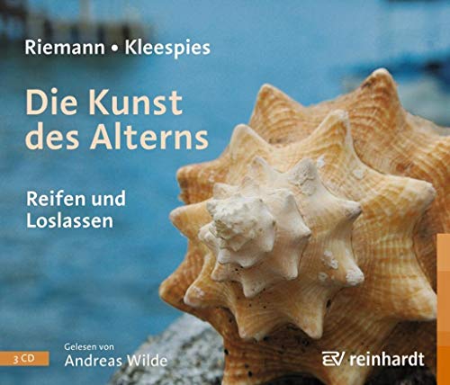 Die Kunst des Alterns, 3 Audio-CDs von Reinhardt, München