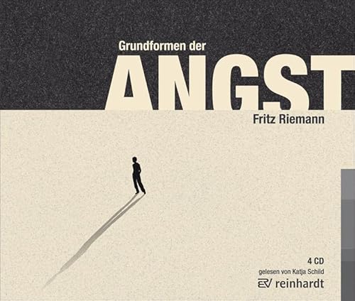 Grundformen der Angst (Hörbuch): Gekürzte Lesung von Reinhardt Ernst