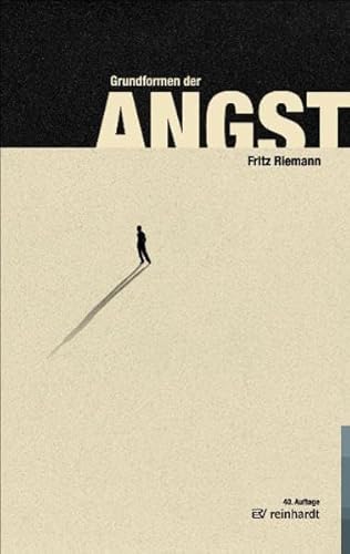 Grundformen der Angst Grundformen der Angst