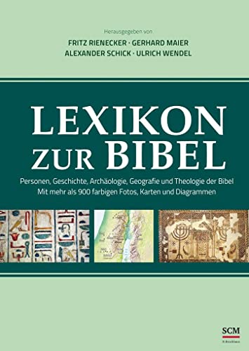 Lexikon zur Bibel: Personen, Geschichte, Archäologie, Geografie und Theologie der Bibel