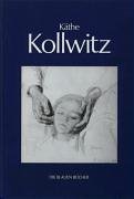 Käthe Kollwitz. (Die Blauen Bücher)