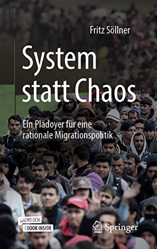 System statt Chaos: Ein Plädoyer für eine rationale Migrationspolitik von Springer