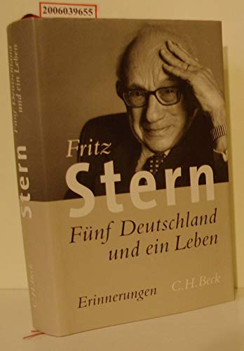 Fünf Deutschland und ein Leben: Erinnerungen von Beck C. H.