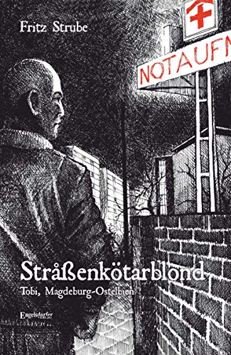 Stråßenkötarblond: Tobi, Magdeburg-Ostelbien von Engelsdorfer Verlag