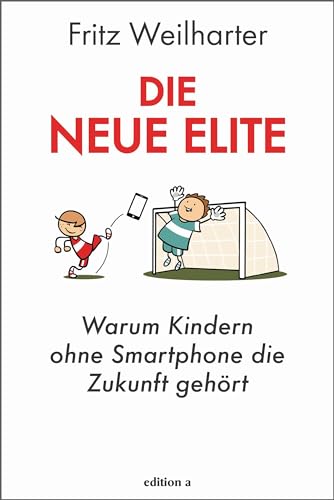 Die neue Elite: Warum Kindern ohne Smartphone die Zukunft gehört