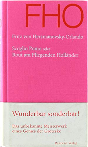 Scoglio Pomo oder Rout am Fliegenden Holländer: Hrsg. v. Klaralinda Ma-Kircher. Roman