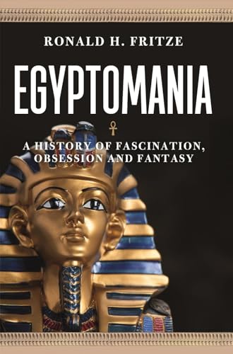 Egyptomania: A History Of Fascination, Obsession And Fantasy von Reaktion Books