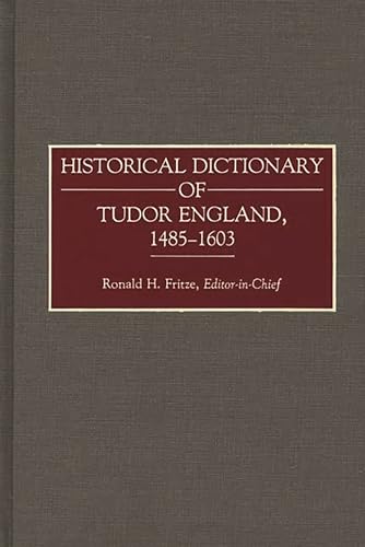 Historical Dictionary of Tudor England, 1485-1603 (Archives)
