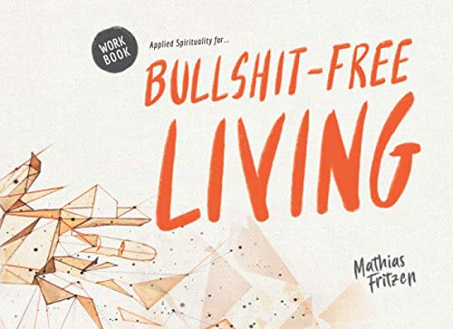 Applied Spirituality for bullshit-free living