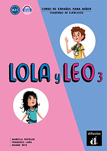 Lola y Leo 3 - Cuaderno de Ejercicios. A2.1: Cuaderno de ejercicios + audio download (A2.1) von MAISON LANGUES