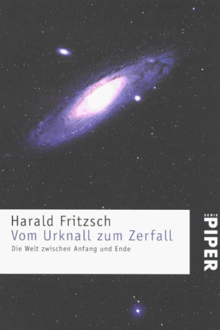 Vom Urknall zum Zerfall: Die Welt zwischen Anfang und Ende