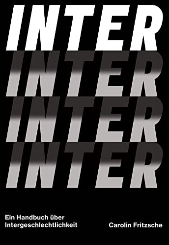 Inter: Ein Handbuch über Intergeschlechtlichkeit von Querverlag