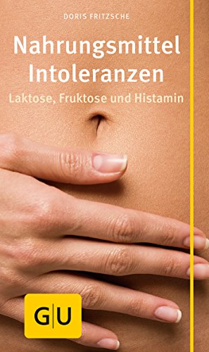 Nahrungsmittel-Intoleranzen: Laktose, Fruktose und Histamin (GU Kompass Gesundheit)