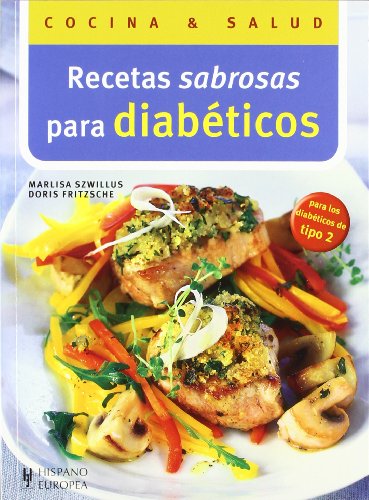 Recetas sabrosas para diabéticos (Cocina & salud) von Editorial Hispano Europea S.A.