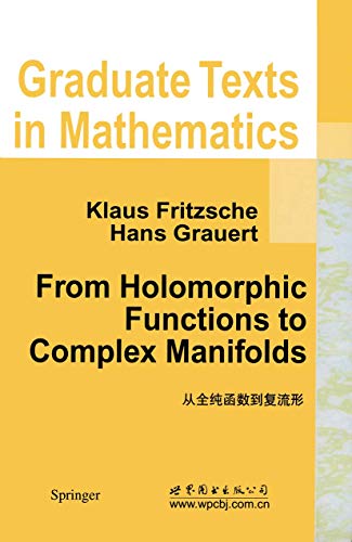 From Holomorphic Functions to Complex Manifolds (Graduate Texts in Mathematics, 213, Band 213)