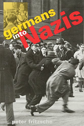 Germans into Nazis von Harvard University Press