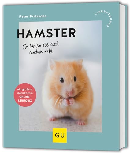 Hamster: So fühlen sie sich rundum wohl (GU Kleintiere) von GRÄFE UND UNZER Verlag GmbH