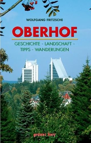 Regionalführer Oberhof: Geschichte, Landschaft, Tipps, Wanderungen