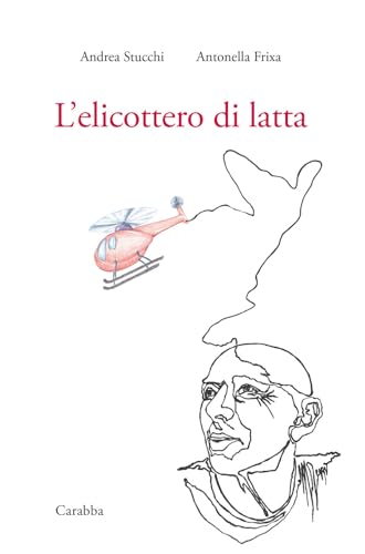 L'elicottero di latta (Universale Carabba) von Carabba