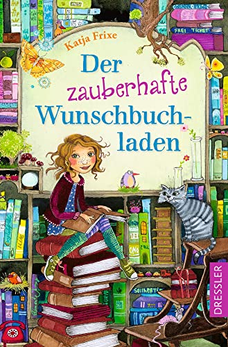 Der zauberhafte Wunschbuchladen 1: Der Auftakt magische Kinderbuch-Reihe zum Wohlfühlen, Geschichte übr die Magie der Bücher für Mädchen ab 8 Jahren
