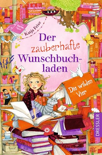 Der zauberhafte Wunschbuchladen 4. Die wilden Vier: Spannendes Fantasy-Buch für Kinder ab 8 Jahren mit tollen Illustrationen