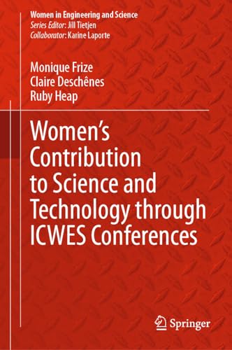 Women’s Contribution to Science and Technology through ICWES Conferences (Women in Engineering and Science)