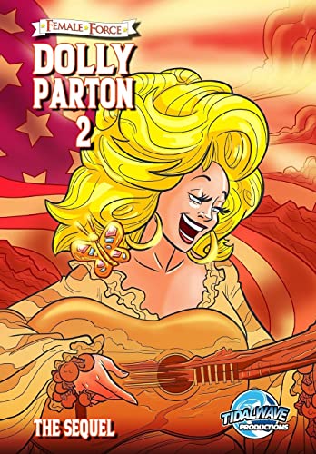 Female Force: Dolly Parton 2: The Sequel Female Force: Dolly Parton 2: The Sequel