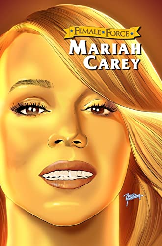 Female Force: Mariah Carey Female Force: Mariah Carey
