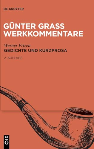 Gedichte und Kurzprosa (Günter Grass Werkkommentare)
