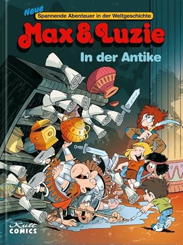 Max & Luzie - Neue spannende Abenteuer in der Weltgeschichte 1: In der Antike Max & Luzie - Neue spannende Abenteuer in der Weltgeschichte 1: In der Antike von Kult Comics