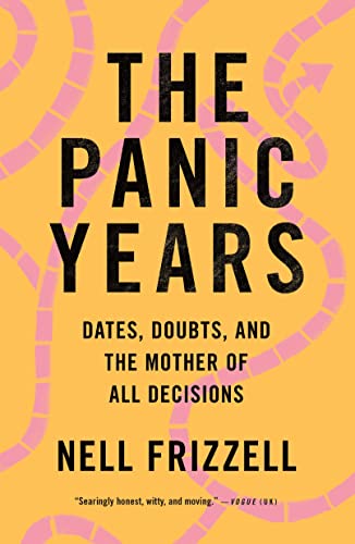 Panic Years: Dates, Doubts, and the Mother of All Decisions von Flatiron Books