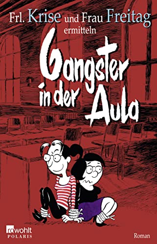 Gangster in der Aula von Rowohlt Taschenbuch