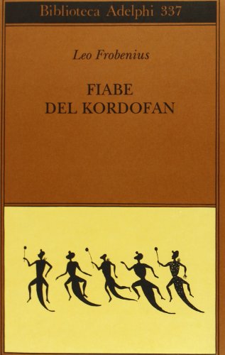 Fiabe del Kordofan (Biblioteca Adelphi)