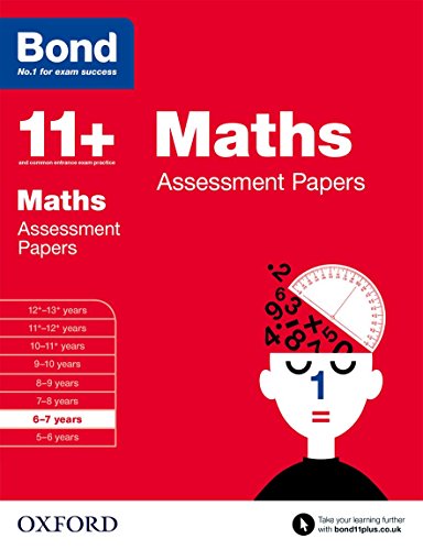 Bond 11+: Maths Assessment Papers: 6-7 years