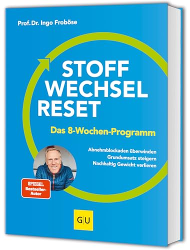 Stoffwechsel-Reset: Das 8-Wochen-Programm: Abnehmblockaden überwinden, Grundumsatz steigern, nachhaltig Gewicht verlieren (Abnehmen mit GU) von GRÄFE UND UNZER Verlag GmbH