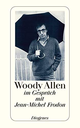 Woody Allen: im Gespräch mit Jean-Michel Frodon (detebe)
