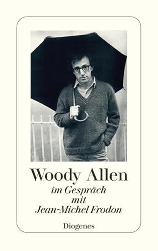 Woody Allen: im Gespräch mit Jean-Michel Frodon (detebe)