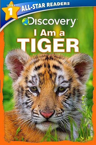Discovery Leveled Readers: I Am a Tiger (Discovery All-Star Readers, Level 1)